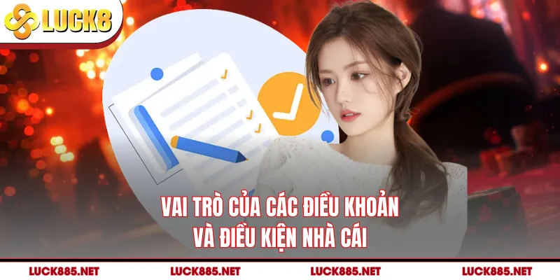 Vai trò của các điều khoản và điều kiện nhà cái